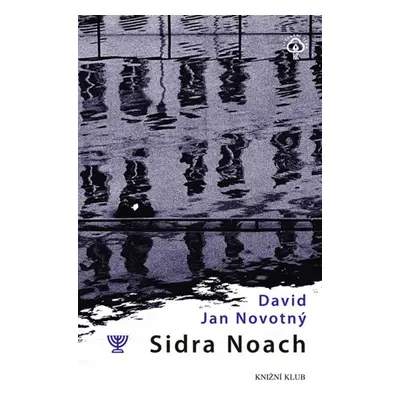 Sidra Noach (David Jan Novotný)