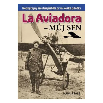 La Aviadora - můj sen (Hanuš Salz)