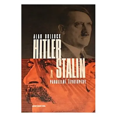 Hitler a Stalin (Alan Bullock)