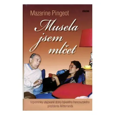 Musela jsem mlčet (Pingeot Mazarine)