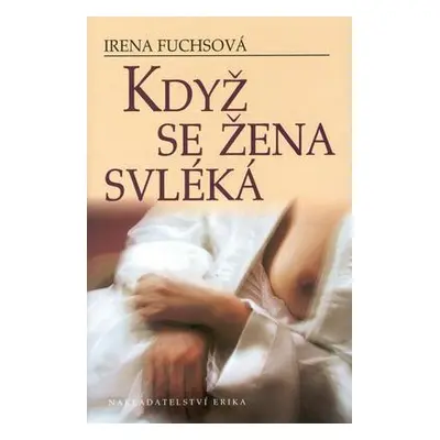 Když se žena svléká (Irena Fuchsová)