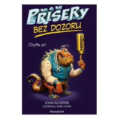 Příšery bez dozoru (Kloepfer John)