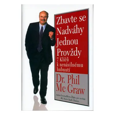 Zbavte se nadváhy jednou provždy (Mc Graw, Phil)