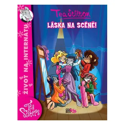 Láska na scéně - Tea Sisters (Tea Stilton)