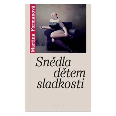 Snědla dětem sladkosti (Martina Formanová)