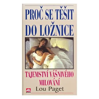 Proč se těšit do ložnice (Paget Lou)