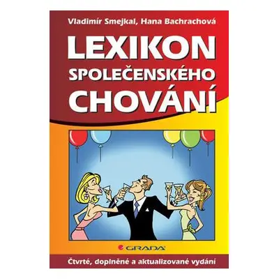 Lexikon společenského chování - 4., doplněné a aktualizované vydání (Vladimír Smejkal)