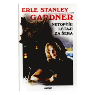 Netopýři létají za šera (Erle Stanley Gardner)