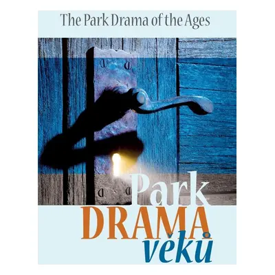 Park Drama věků (Radim Passer)