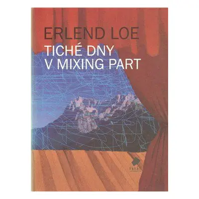 Tiché dny v Mixing Part (Erlend Loe)