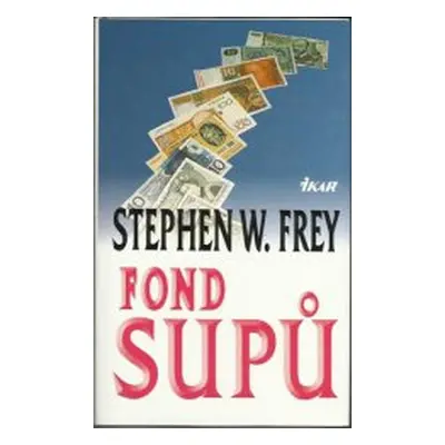 Fond supů (Stephen W. Frey)