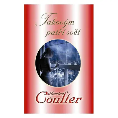 Coulter Catherine: Takovým patří svět (Catherine Coulterová)