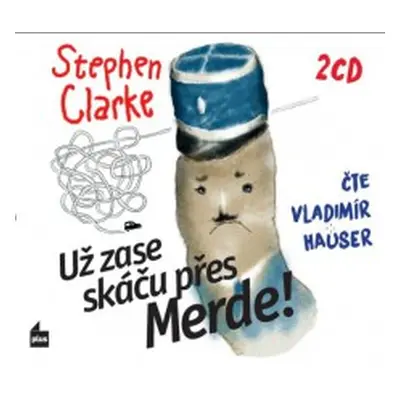 CD Už zase skáču přes Merde! (Stephen Clarke)