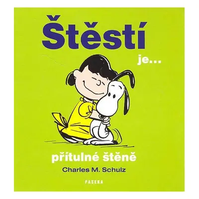 Štěstí je...přítulné štěně (Schulz Charles M.)