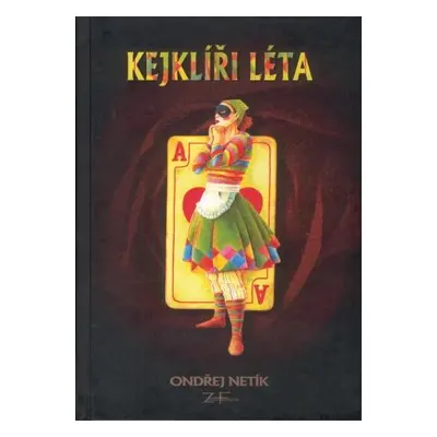 Kejklíři léta (Ondřej Netík)