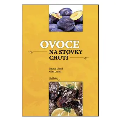 Ovoce na stovky chutí (Dagmar Lánská)