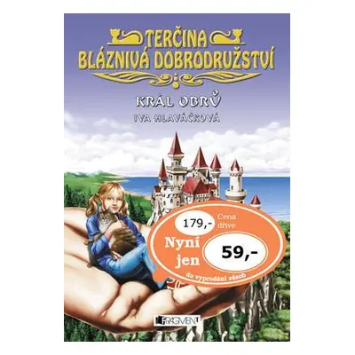 Terčina bláznivá dobrodružství – Král obrů (Iva Hlaváčková)