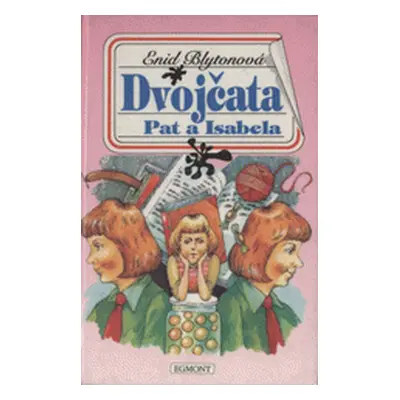 Dvojčata Pat a Isabela (Blyton, Enid,Kalábová, Eva)