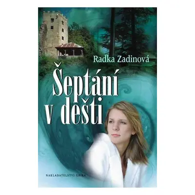 Šeptání v dešti (Radka Zadinová)