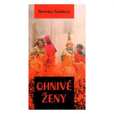 Ohnivé ženy (Hermína Franková)