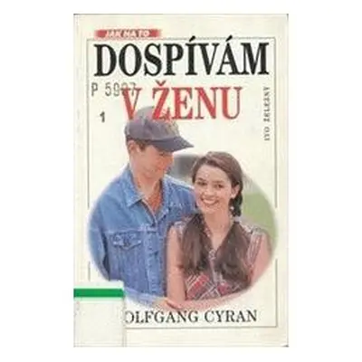 Dospívám v ženu (Wolfgang Cyran)