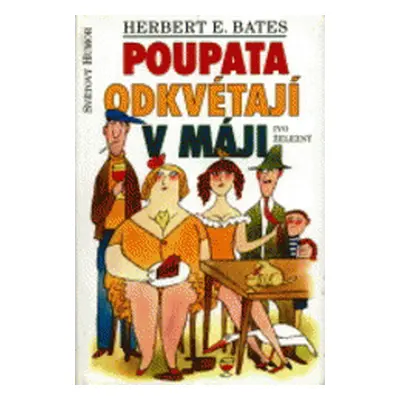 Poupata odkvétají v máji (Bates H. E.)