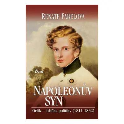 Napoleonův syn (Fabelová Renate)