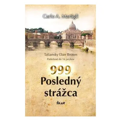 999 Posledný strážca (Carlo A. Martigli) (slovensky)