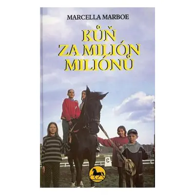 Kůň za milión miliónů (Marcella Marboe)