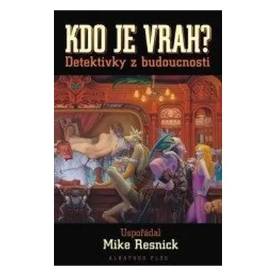 Kdo je vrah? (Mike Resnick)