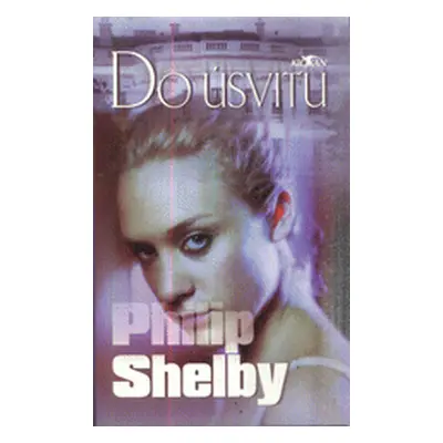 Do úsvitu (Philip Shelby)