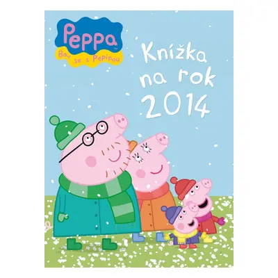 Prasátko Peppa - Knížka na rok 2014 - Neville Astley, Mark Baker (Astley Baker Davies)