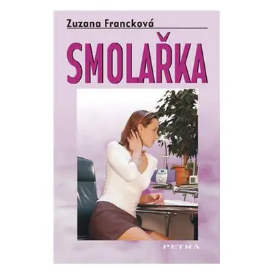 Smolařka (Zuzana Francková)