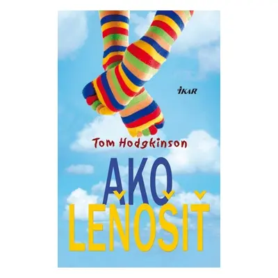 Ako leňošiť (Pohodoví rodičia 2) (Tom Hodgkinson) (slovensky)