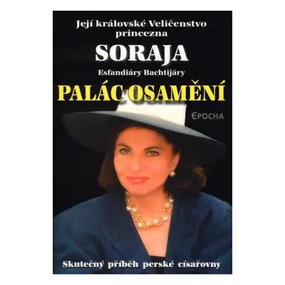 Palác osamění (Soraja Esfandiáry)