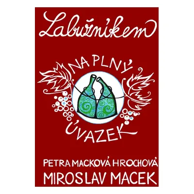 Labužníkem na plný úvazek (Ing. Petra Macková Hrochová)