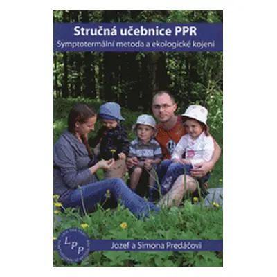 Stručná učebnice přirozeného plánování rodičovství - Symptotermální metoda a ekologické kojení (