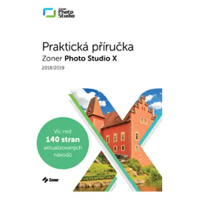 Praktická příručka Zoner Photo Studio X (2018/2019) (Jan Němec)