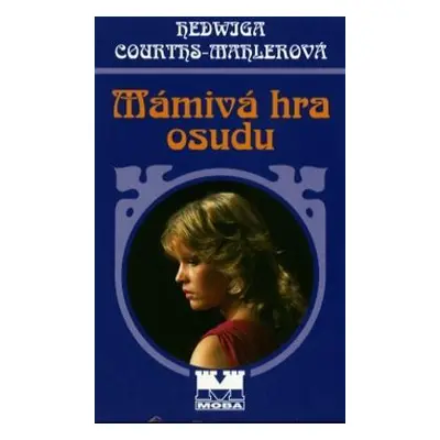 Mámivá hra osudu (Hedwiga Courths-Mahlerová)