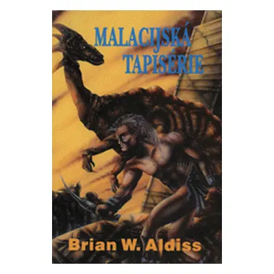 Malacijská tapisérie (Brian Wilson Aldiss)