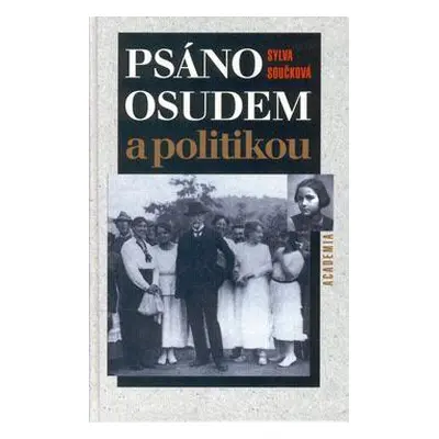 Psáno osudem a politikou (Součková, Sylva)