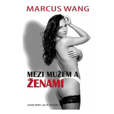 Mezi mužem a ženami (Marcus Wang)