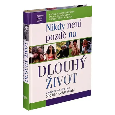 Nikdy není pozdě na dlouhý život (Debra Gordon)