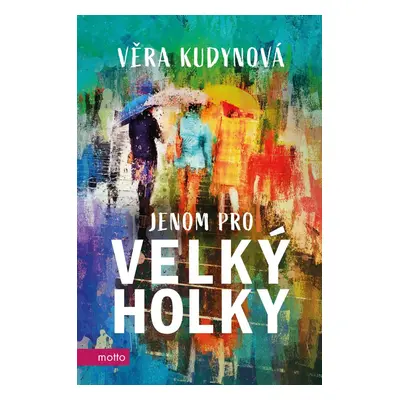 Jenom pro velký holky (Věra Kudynová)