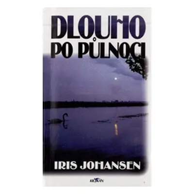 Dlouho po půlnoci (Iris Johansenová)