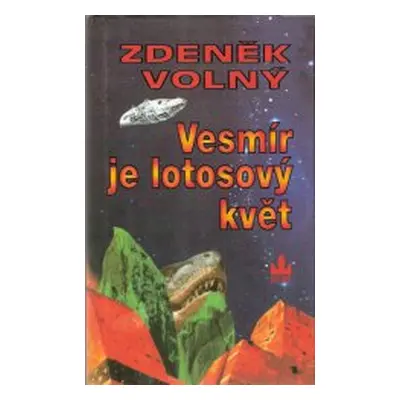 Vesmír je lotosový květ (Zdeněk Volný)