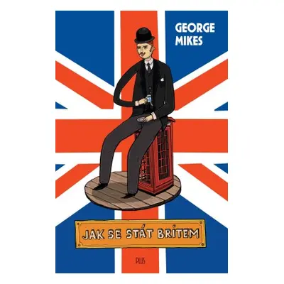 Jak se stát Britem (George Mikes)