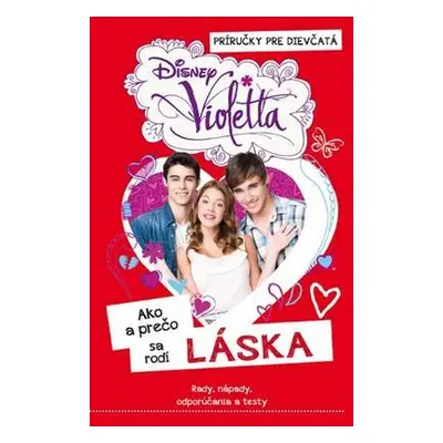 Violetta - Ako a prečo sa rodí láska (Walt Disney) (slovensky)