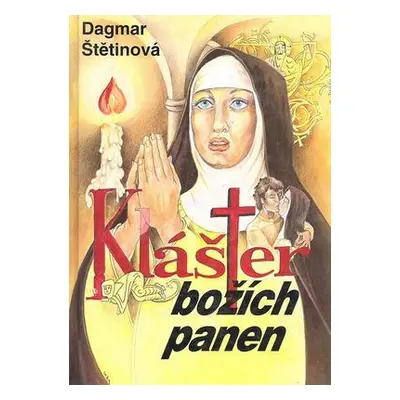 Klášter božích panen (Dagmar Štětinová)