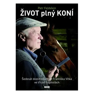 Život plný koní (Petr Feldstein)